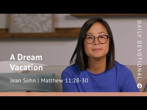 A Dream Vacation | Matthew 11:28–30 | Our Daily Bread Video Devotional