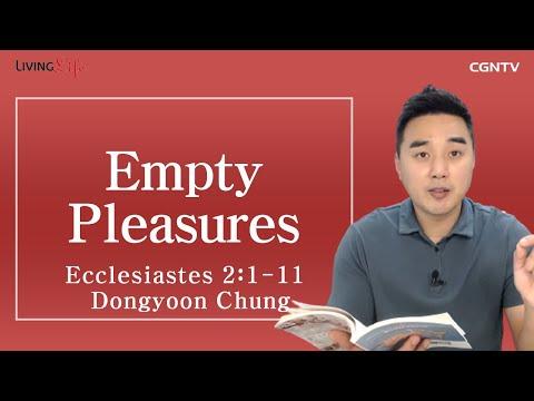 [Living Life] 12.11 Empty Pleasures (Ecclesiastes 2:1-11) - Daily Devotional Bible Study