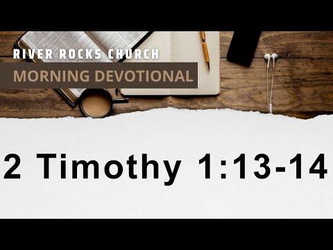 Morning Devotional - 2 Timothy 1:13-14
