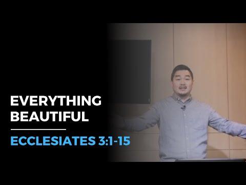 Everything Beautiful | Ecclesiastes 3:1-15