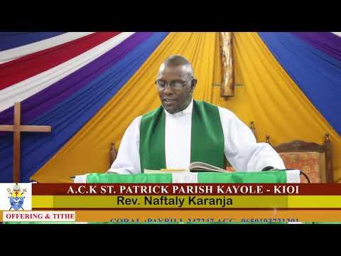 ACK St Patrick's Kayole Sunday Service 12th July 2020 Theme :FORGIVENESS & POWER Psalm 65:1-5