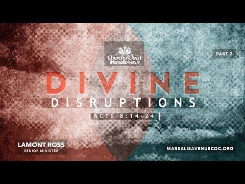 Divine Disruptions (Part 2) - Acts 8:14 - 24