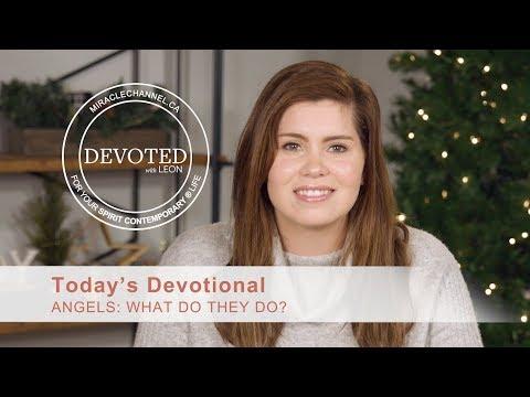 Devoted:  Angels: What Do They Do? [Hebrews 1:14]