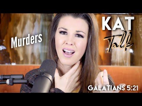 Kat Talk - Galatians 5:21 (MURDERS)