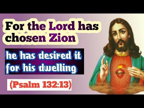 For the Lord has chosen Zion, he has desired it for his dwelling."(Psalm 132:13) God Massage for you
