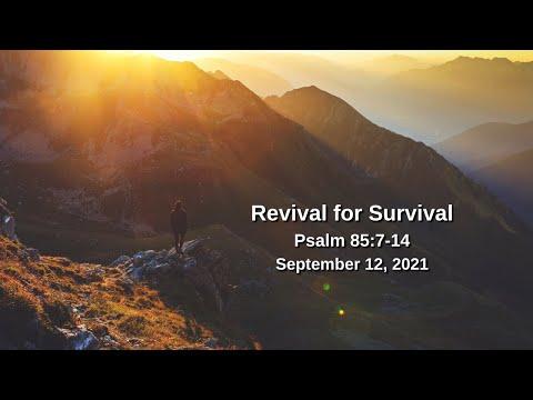 Revival for Survival - Psalm 85:7-14