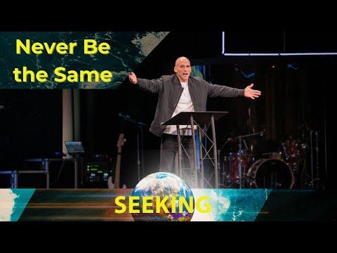 Seeking | Never Be The Same | Nehemiah 1:1-4 | Jesse Bradley