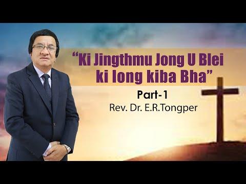 Part-1 | KI JINGTHMU JONG U BLEI KI LONG KIBA BHA | GENESIS 50:20 | 25.04.2021 | Rev.Dr.E.R.Tongper