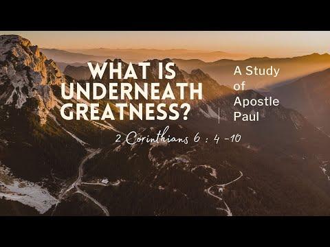 Pastor Douglas Walker - What is Underneath Greatness? - 2 Corinthians 6: 4 -10