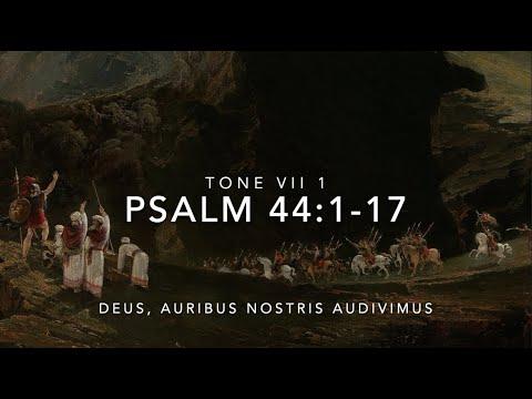 Psalm 44:1-17 – Deus, auribus nostris audivimus