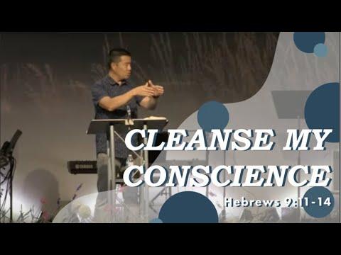 "Cleanse My Conscience" // Hebrews 9:11-14 // Pastor Ray Loo