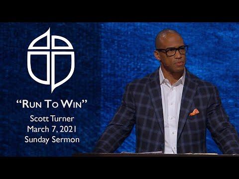 March 7, 2021 | Scott Turner | Run to Win | 1 Corinthians 9:24-27 | Sunday Sermon