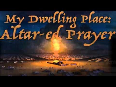 Reveal Fellowship:MY DWELLING PLACE:"Altar-ing Prayer" - Exodus 30:1-10 - 01/27/2015