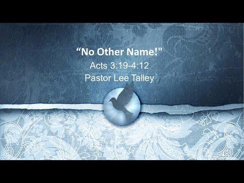 Acts 3:19-4:12 "No Other Name!"