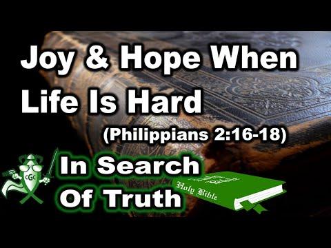 Joy &amp; Hope When Life Is Hard (Philippians 2:16-18) - IN SEARCH OF TRUTH GEEK BIBLE STUDY