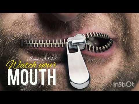 Watch Your Mouth (James 3:1-12)