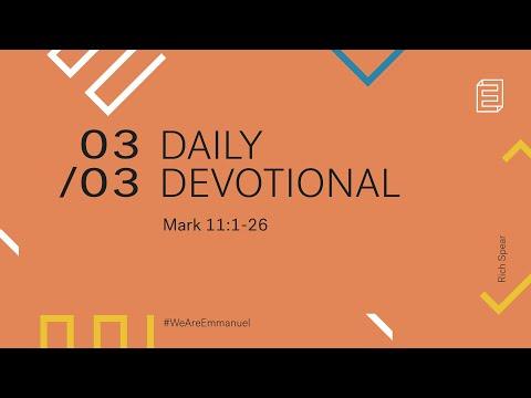 Daily Devotion with Rich Spear // Mark 11:1-26