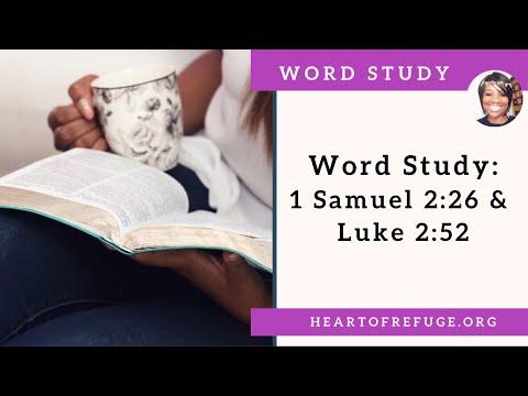 Word Study: Favour with God & Man  Luke 2:52 & 1 Sam 2:26 | Bible Study