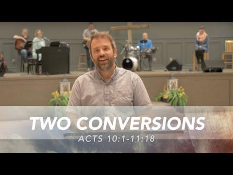 Sunday, May 2, 2021 - Two Conversions (Acts 10:1-11:18) - Full Service