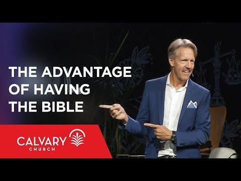The Advantage of Having the Bible - Romans 3:1-8 - Skip Heitzig