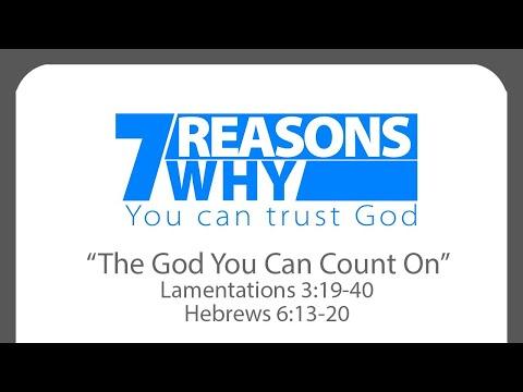 “The God You Can Count On”- Lamentations 3:19-40, Hebrews 6:13-20