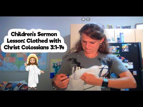 Children's Sermon Lesson: Clothed with Christ Colossians 3:1-14