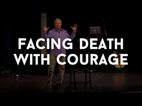 Facing Death With Courage - 2 Corinthians 5:6-8