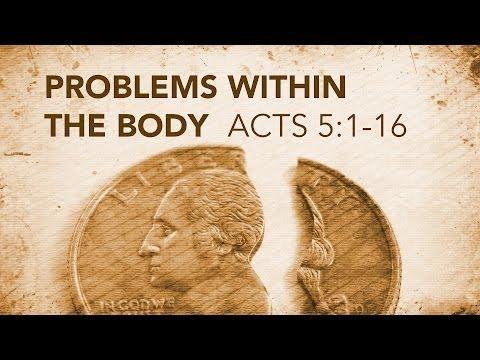 "Problems Within the Body" (Acts 5:1-16)