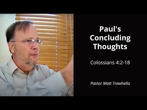 Colossians 4:2-18 Paul's Concluding Thoughts