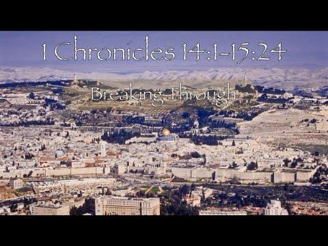 1 Chronicles 14:1-15:24 Breaking Through