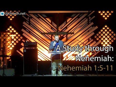 A Study through Nehemiah (pt. 3).   Nehemiah 1:5-11