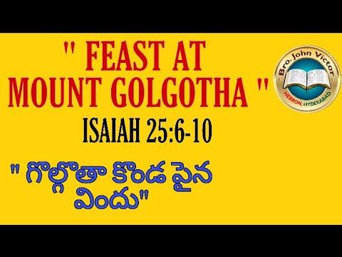 "FEAST AT GOLGOTHA MOUNTAIN" ISAIAH 25:6-10