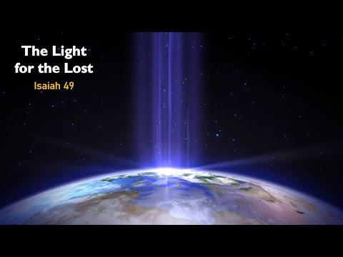 The Light for the Lost (Isaiah 49:1-13) 8 November 2020