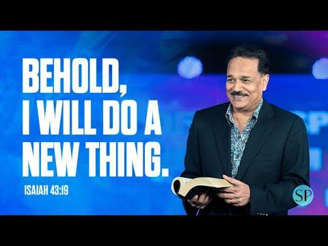 Behold, I Will Do A New Thing - Isaiah 43:19 | Pastor Samuel Patta