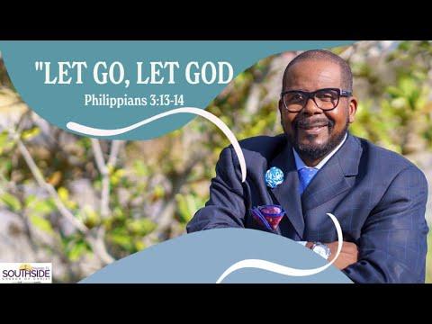 "Let Go, Let God" Philippians 3: 13-14