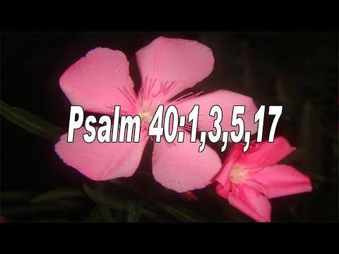 Scripture song Psalm 40:1,3,5,17 I waited patiently for the Lord