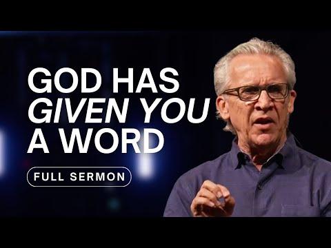 God Has Given You a Word to Get You Through This Season - Bill Johnson Sermon | Bethel Church
