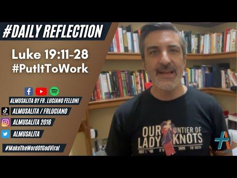 Daily Reflection | Luke 19:11-28 | #PutItToWork | November 17, 2021