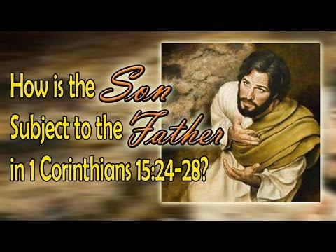 How is the Son Subject to the Father in 1 Corinthians 15:24-28?