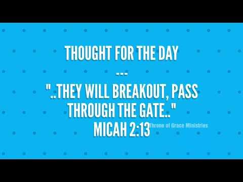 They will breakout, pass through the gate(Micah 2:13) Thought for the day, Nov 3, 2018