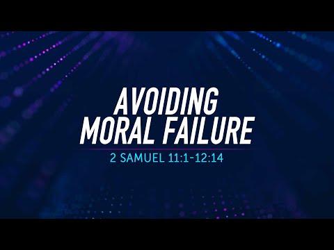 Avoiding Moral Failure - 2 Samuel 11:1-12:14 | Dr. Carl Broggi, Senior Pastor