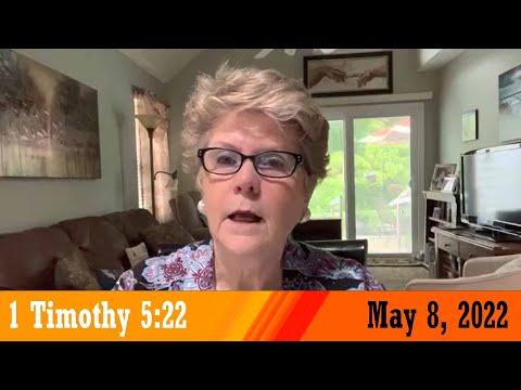 Daily Devotionals for May 8, 2022 - 1 Timothy 5:22 by Bonnie Jones