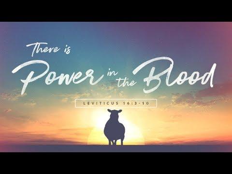 Leviticus 16:3-10 | There is Power in the Bllod | Rich Jones