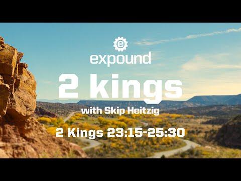 Wednesday 6:30 PM: 2 Kings 23:15-25:30 - Skip Heitzig