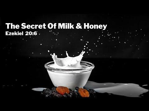 The Secret Of Milk &amp; Honey: Ezekiel  20:6