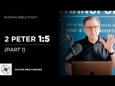 2 Peter 1:5 (Part 1) | Evening Bible Study | Pastor Mike Fabarez