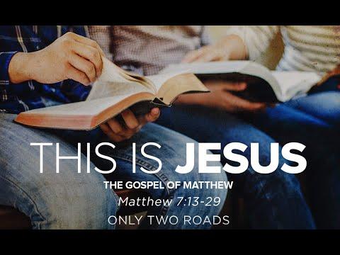 03.22.2020 -- Matthew 7:14-29 -- Only Two Roads