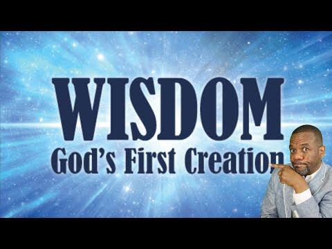 Wisdom's Part In Creation - Proverbs 8:22-35