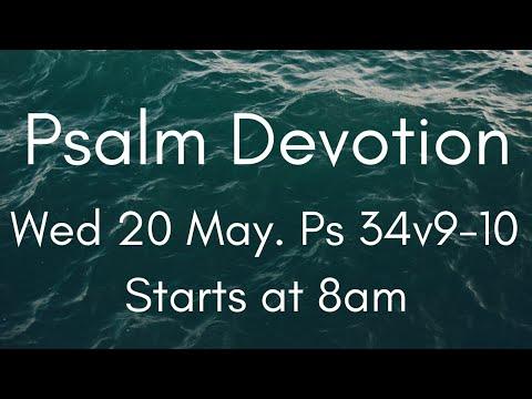 Psalm Devotion 20 May. Ps 34:9-10.