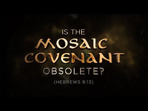 Is the Mosaic Covenant Obsolete? (Hebrews 8:13) - 119 Ministries